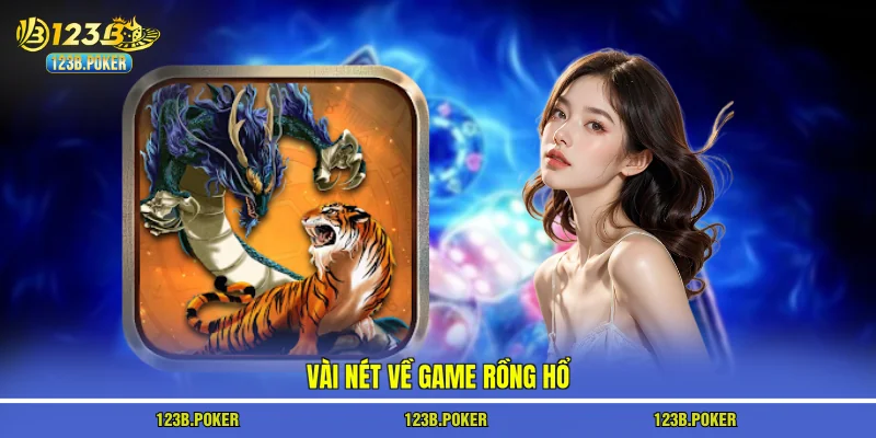 Vài nét về game Rồng Hổ